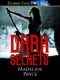 [Dark 02] • Dark Secrets